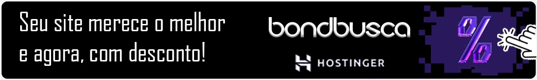 HOSPEDAGEM DESCONTO BONDBUSCA & HOSTINGER
